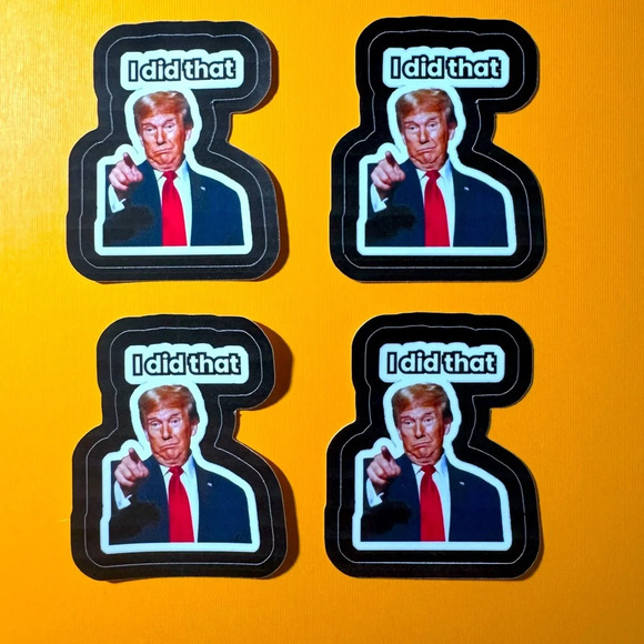 "I Did That" Donald Trump Vinyl Stickers Set Of 4 - Picture 1 of 1